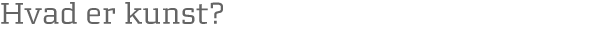 Hvad er kunst